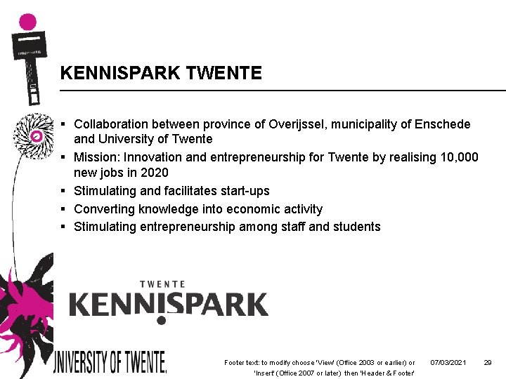 KENNISPARK TWENTE § Collaboration between province of Overijssel, municipality of Enschede and University of