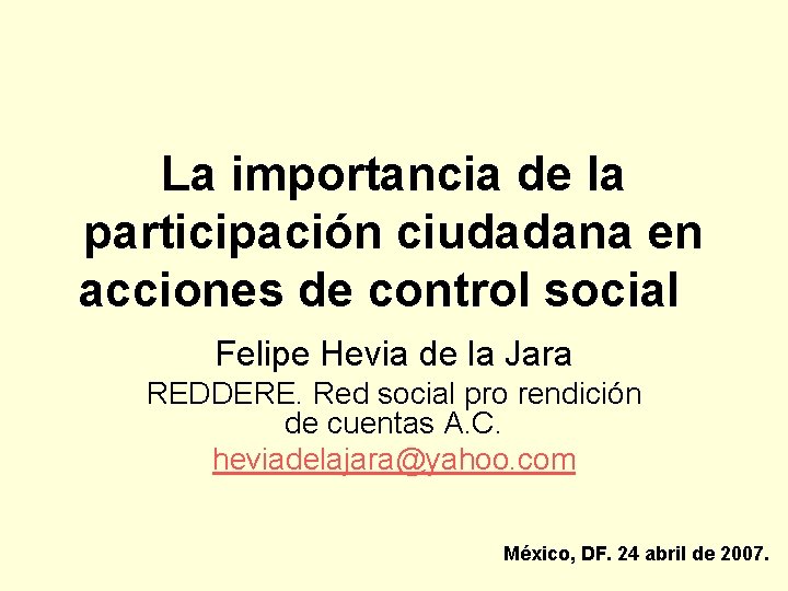 La importancia de la participación ciudadana en acciones de control social Felipe Hevia de