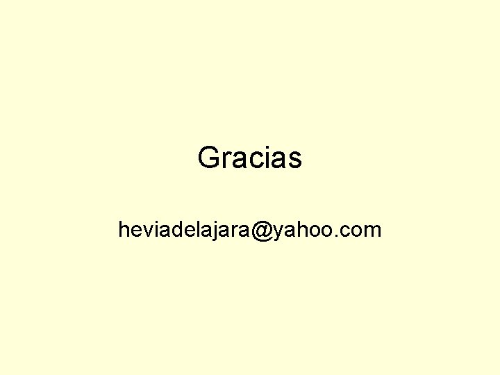 Gracias heviadelajara@yahoo. com 