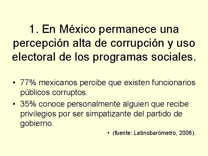 1. En México permanece una percepción alta de corrupción y uso electoral de los