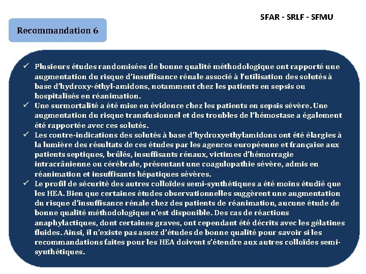 SFAR - SRLF - SFMU Recommandation 6 ü Plusieurs études randomisées de bonne qualité