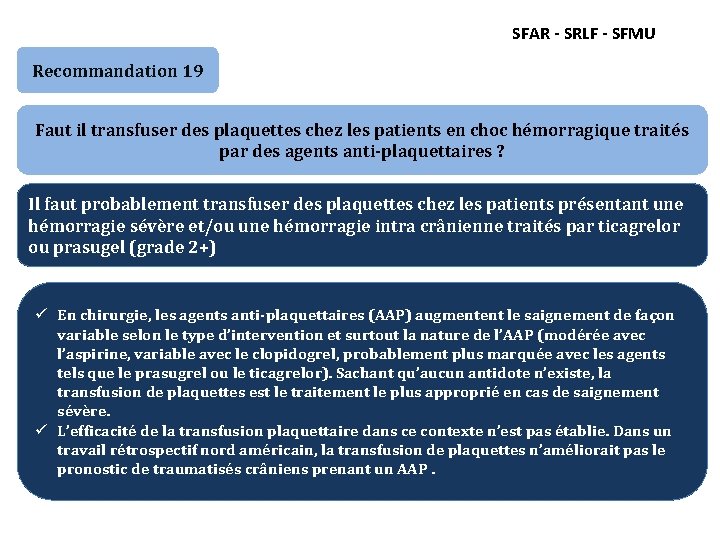 SFAR - SRLF - SFMU Recommandation 19 Faut il transfuser des plaquettes chez les