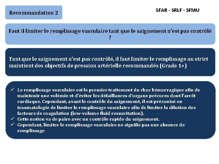 Recommandation 2 SFAR - SRLF - SFMU Faut il limiter le remplissage vasculaire tant