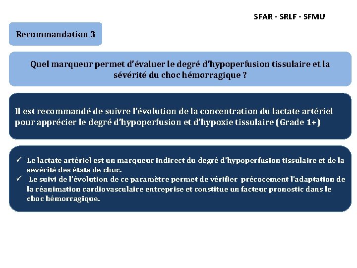 SFAR - SRLF - SFMU Recommandation 3 Quel marqueur permet d’évaluer le degré d’hypoperfusion