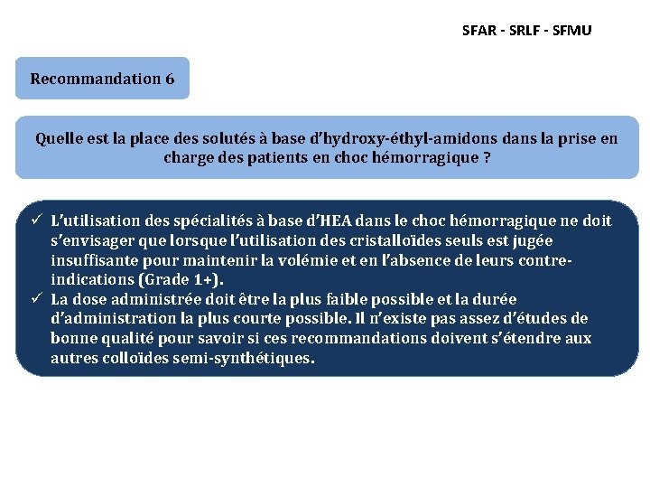 SFAR - SRLF - SFMU Recommandation 6 Quelle est la place des solutés à