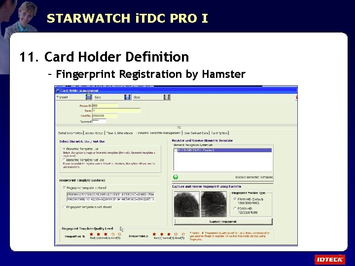 STARWATCH i. TDC PRO I 11. Card Holder Definition – Fingerprint Registration by Hamster
