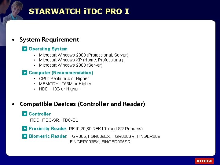 STARWATCH i. TDC PRO I • System Requirement ◘ Operating System • Microsoft Windows