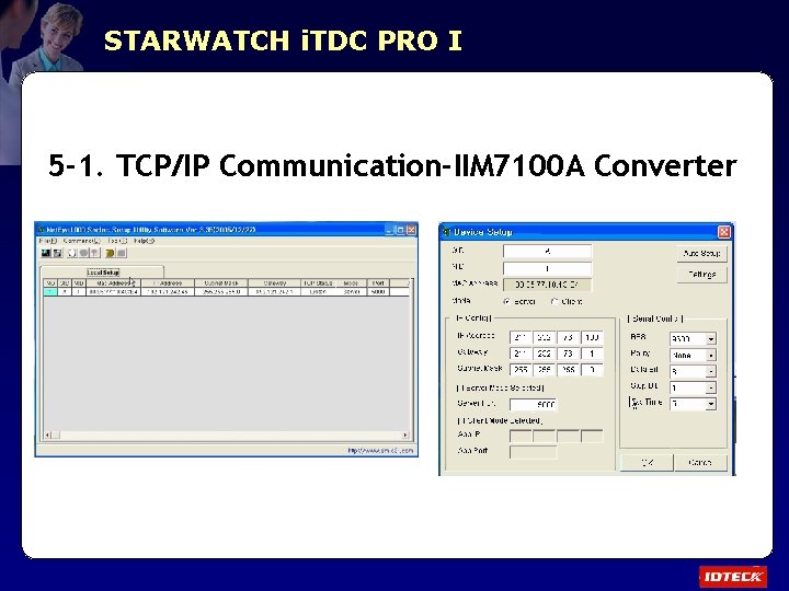 STARWATCH i. TDC PRO I 5 -1. TCP/IP Communication-IIM 7100 A Converter 