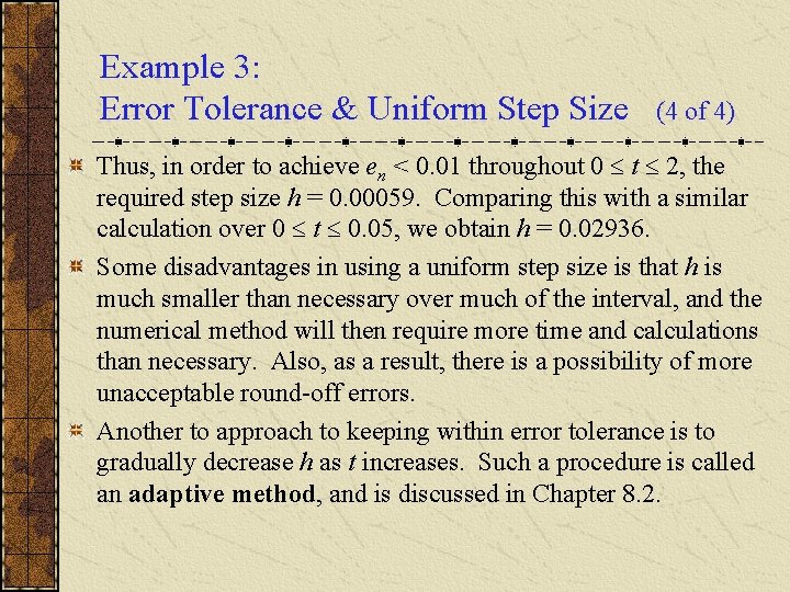 Example 3: Error Tolerance & Uniform Step Size (4 of 4) Thus, in order