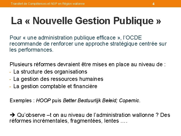 Transfert de Compétences et NGP en Région wallonne 4 La « Nouvelle Gestion Publique