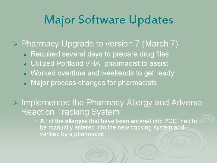 Major Software Updates Ø Pharmacy Upgrade to version 7 (March 7) l l Ø Major Software Updates Ø Pharmacy Upgrade to version 7 (March 7) l l Ø