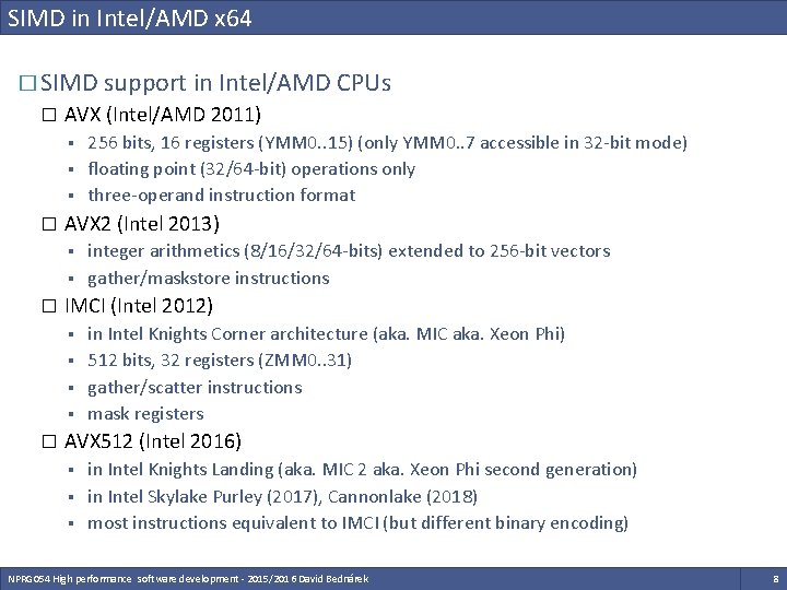 SIMD in Intel/AMD x 64 � SIMD support in Intel/AMD CPUs � AVX (Intel/AMD SIMD in Intel/AMD x 64 � SIMD support in Intel/AMD CPUs � AVX (Intel/AMD