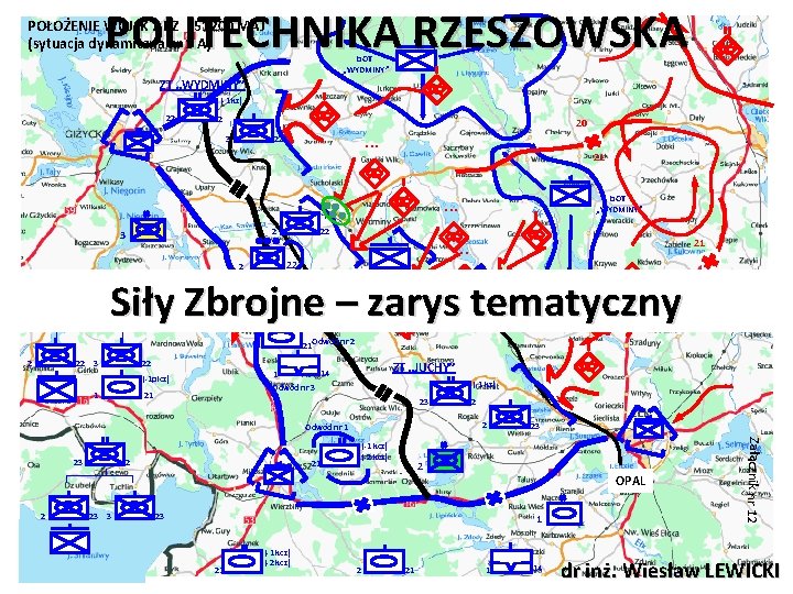 POLITECHNIKA RZESZOWSKA POŁOŻENIE WOJSK 2 BZ 151200 MAJ (sytuacja dynamiczna nr 1 A) b.