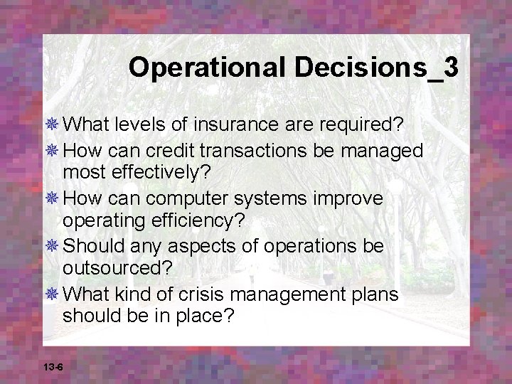 Operational Decisions_3 ¯ What levels of insurance are required? ¯ How can credit transactions