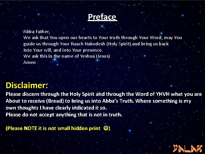 Preface Abba Father, We ask that You open our hearts to Your truth through