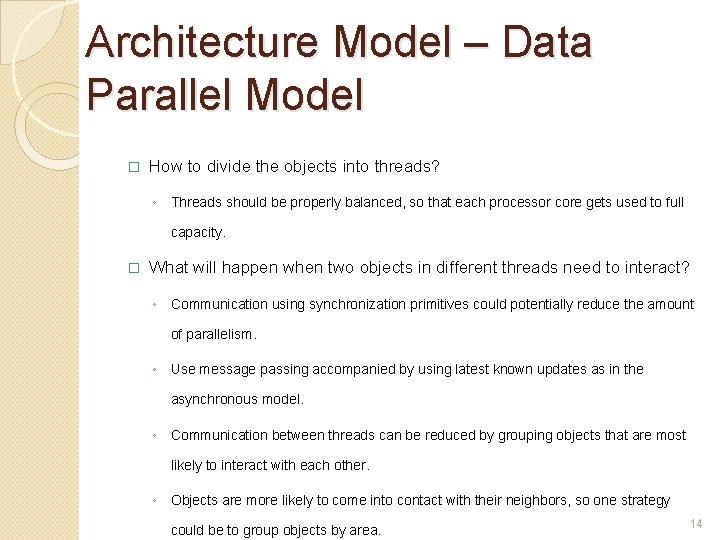 Architecture Model – Data Parallel Model � How to divide the objects into threads? Architecture Model – Data Parallel Model � How to divide the objects into threads?