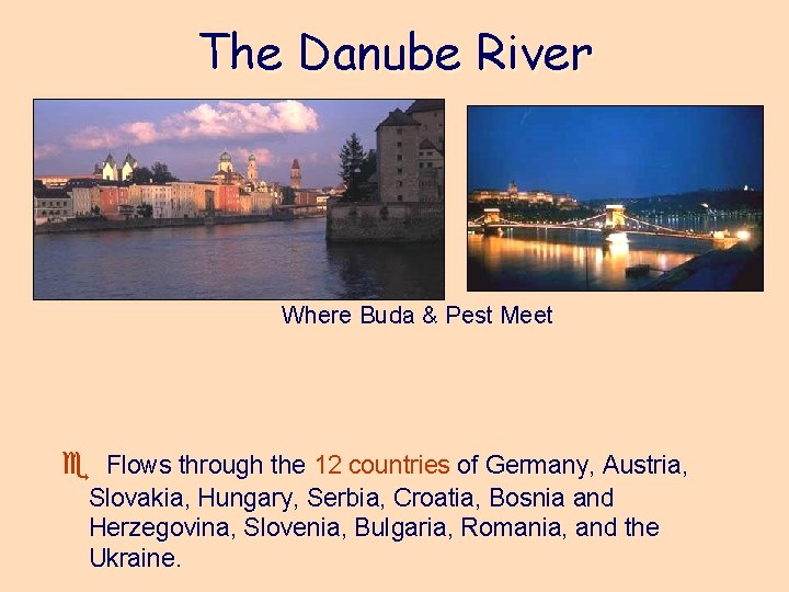 The Danube River Where Buda & Pest Meet e Flows through the 12 countries