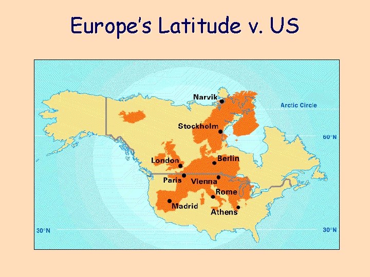 Europe’s Latitude v. US 