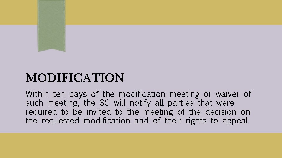 MODIFICATION Within ten days of the modification meeting or waiver of such meeting, the