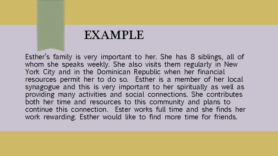 EXAMPLE Esther’s family is very important to her. She has 8 siblings, all of