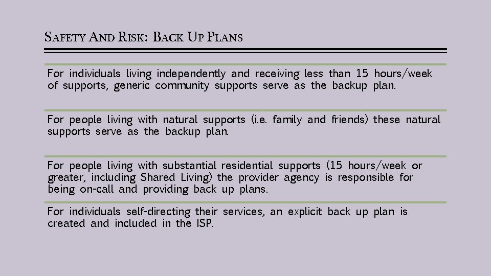 SAFETY AND RISK: BACK UP PLANS For individuals living independently and receiving less than