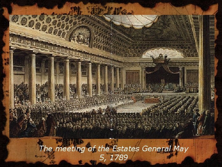The meeting of the Estates General May 5, 1789 