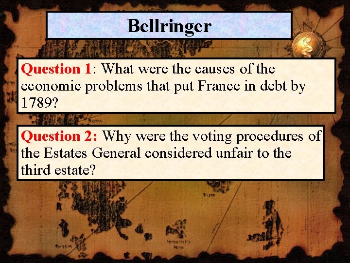 Bellringer Question 1: What were the causes of the economic problems that put France