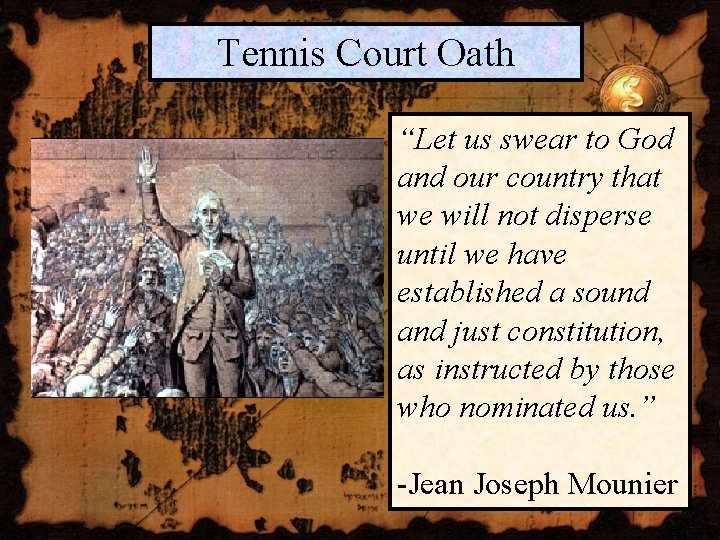 Tennis Court Oath “Let us swear to God and our country that we will