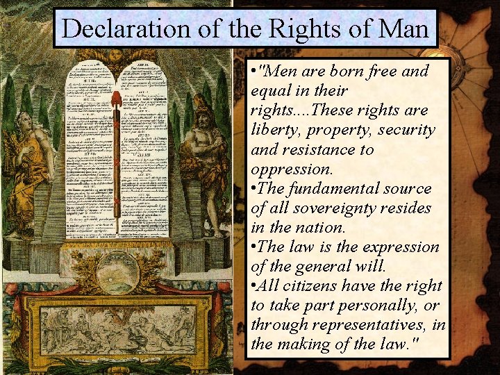 Declaration of the Rights of Man • "Men are born free and equal in