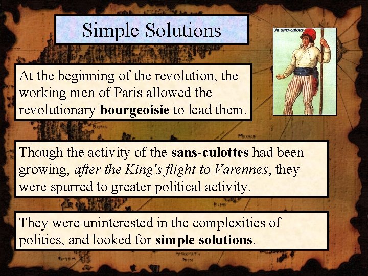 Simple Solutions At the beginning of the revolution, the working men of Paris allowed