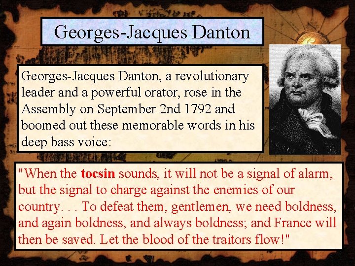 Georges-Jacques Danton, a revolutionary leader and a powerful orator, rose in the Assembly on