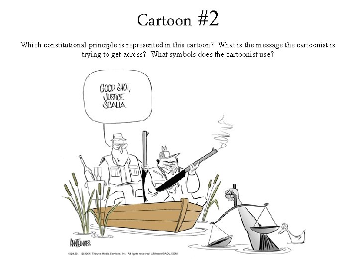 Cartoon #2 Which constitutional principle is represented in this cartoon? What is the message Cartoon #2 Which constitutional principle is represented in this cartoon? What is the message