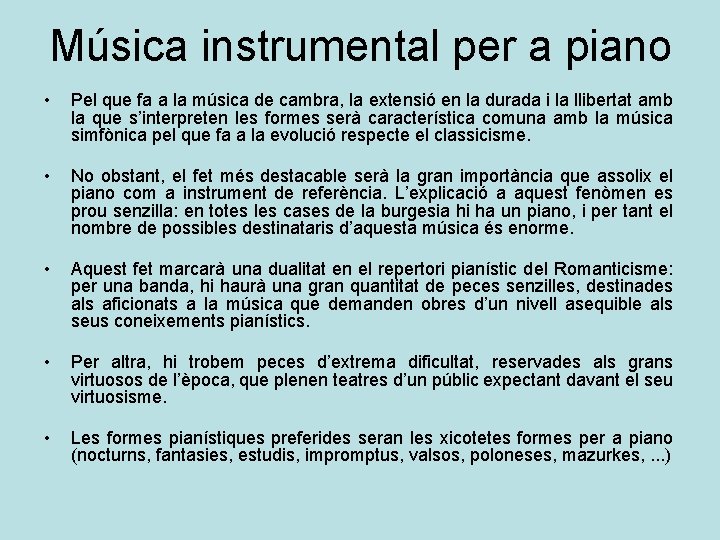 Música instrumental per a piano • Pel que fa a la música de cambra,
