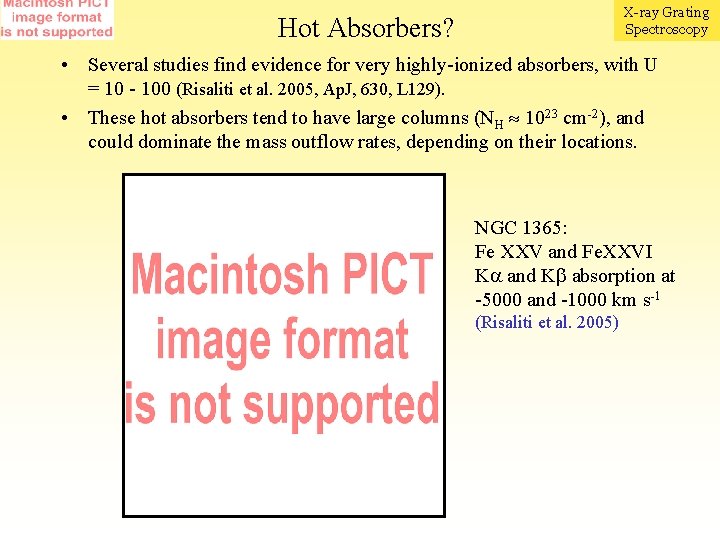 X-ray Grating Spectroscopy Hot Absorbers? • Several studies find evidence for very highly-ionized absorbers,