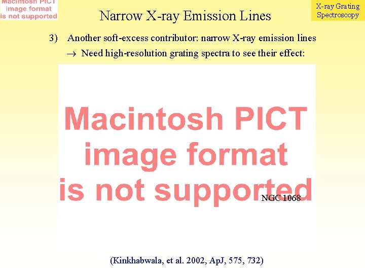 Narrow X-ray Emission Lines 3) Another soft-excess contributor: narrow X-ray emission lines Need high-resolution