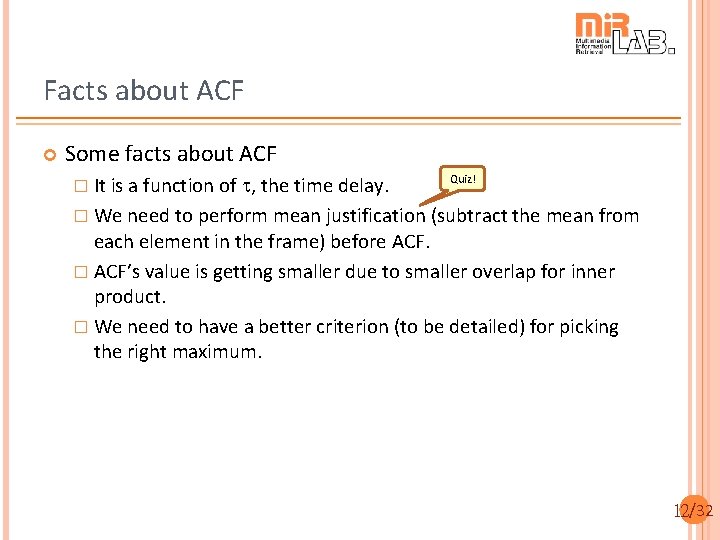 Facts about ACF Some facts about ACF � It is a function of t,