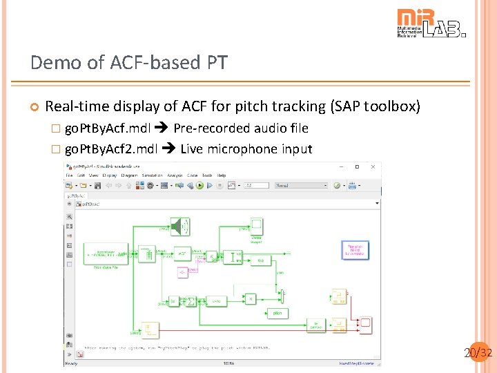 Demo of ACF-based PT Real-time display of ACF for pitch tracking (SAP toolbox) �