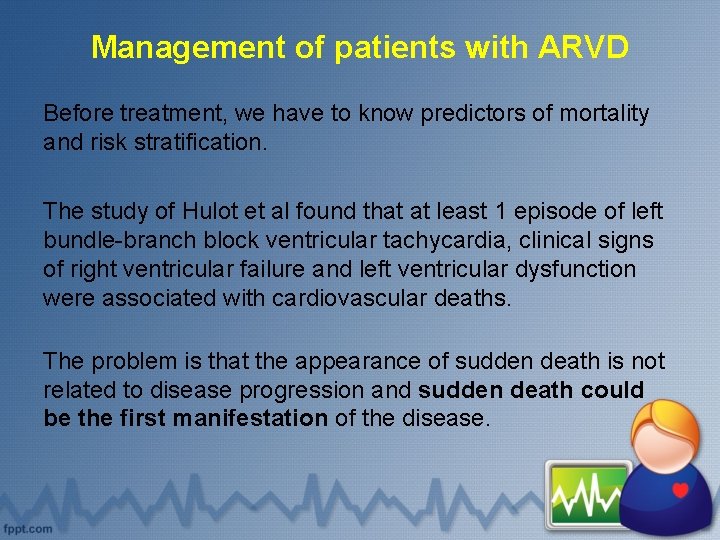 Management of patients with ARVD Before treatment, we have to know predictors of mortality