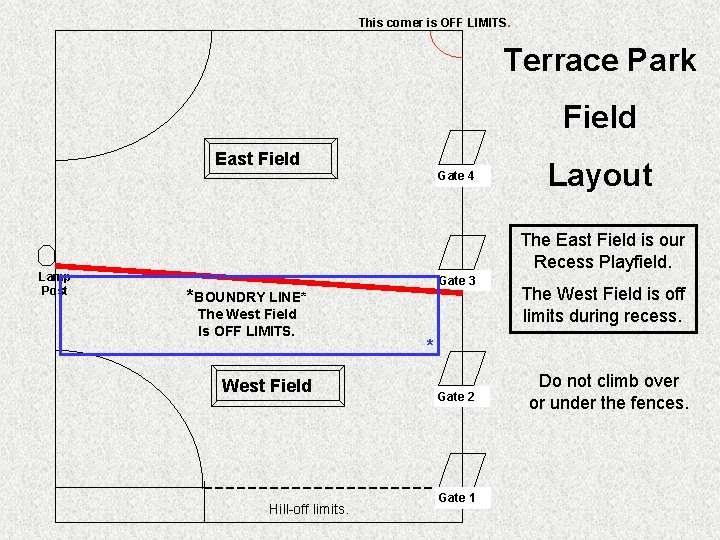 This corner is OFF LIMITS. Terrace Park Field East Field Gate 4 Lamp Post