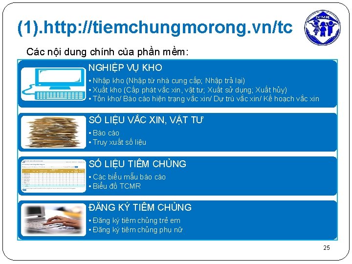 (1). http: //tiemchungmorong. vn/tc Các nội dung chính của phần mềm: NGHIỆP VỤ KHO