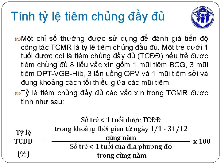 Tính tỷ lệ tiêm chủng đầy đủ Một chỉ số thường được sử dụng