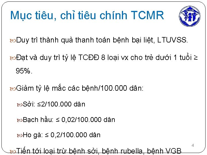 Mục tiêu, chỉ tiêu chính TCMR Duy trì thành quả thanh toán bệnh bại