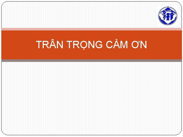 TR N TRỌNG CẢM ƠN 