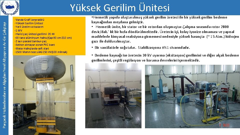 Parçacık Hızlandırıcıları ve Algıçları Yerel Altyapı ve Ar-Ge Çalıştayı Yüksek Gerilim Ünitesi -Vande Graff