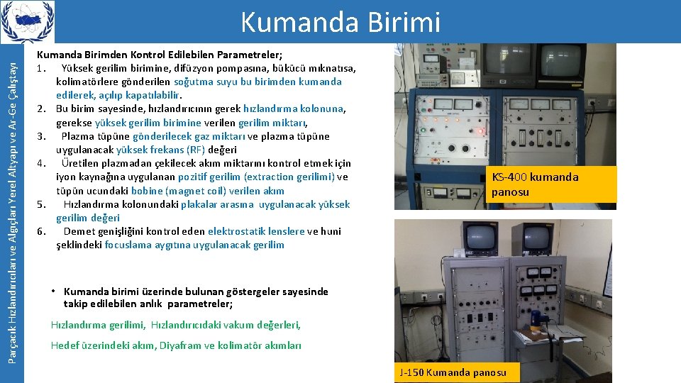 Parçacık Hızlandırıcıları ve Algıçları Yerel Altyapı ve Ar-Ge Çalıştayı Kumanda Birimi Kumanda Birimden Kontrol