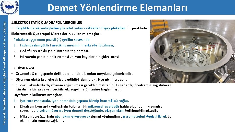 Parçacık Hızlandırıcıları ve Algıçları Yerel Altyapı ve Ar-Ge Çalıştayı Demet Yönlendirme Elemanları 1. ELEKTROSTATİK