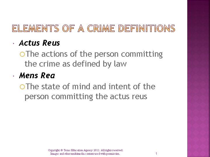  Actus Reus The actions of the person committing the crime as defined by