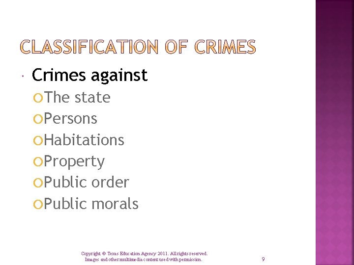  Crimes against The state Persons Habitations Property Public order Public morals Copyright ©