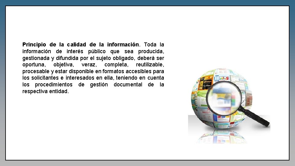 Principio de la calidad de la información. Toda la información de interés público que