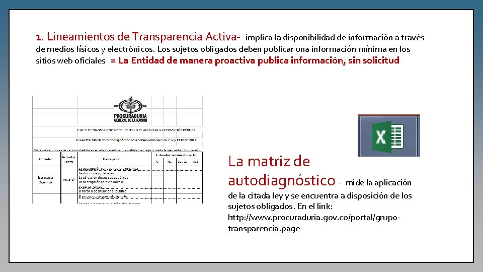 1. Lineamientos de Transparencia Activa- implica la disponibilidad de información a través de medios